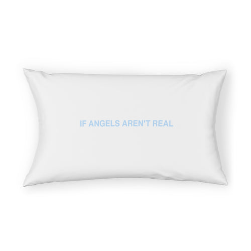 IF ANGELS AREN'T REAL PILLOW SHAM - BLUE