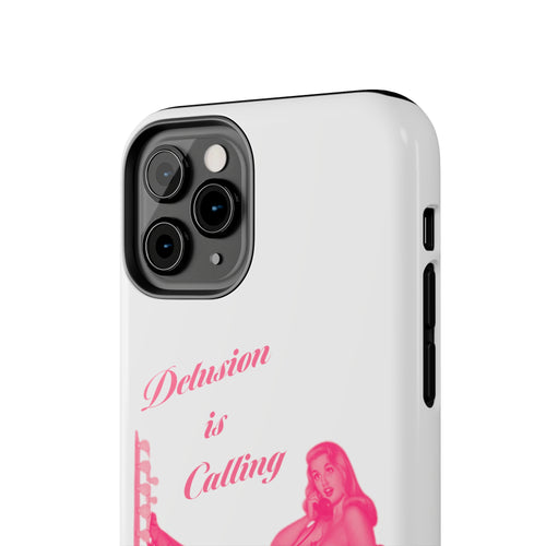 DELUSION IS CALLING PHONE CASE