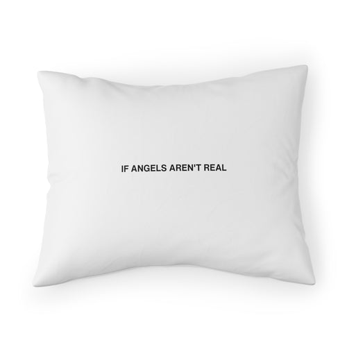 IF ANGELS AREN'T REAL PILLOW SHAM - BLACK