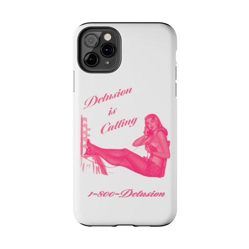 DELUSION IS CALLING PHONE CASE