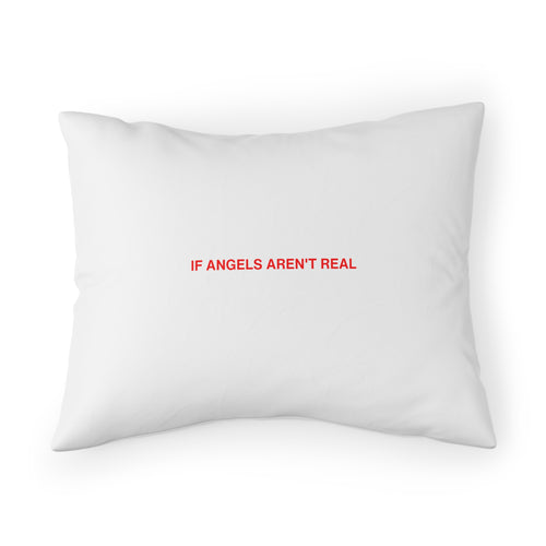 IF ANGELS AREN'T REAL PILLOW SHAM - RED