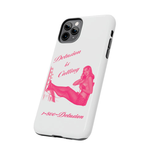 DELUSION IS CALLING PHONE CASE