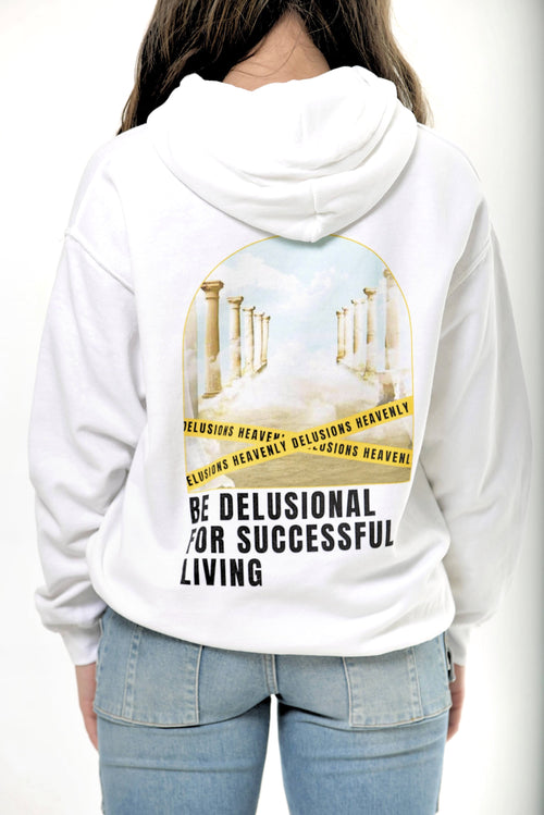 CAUTION: BE DELUSIONAL HOODIE